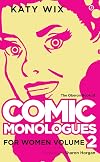 Comic Monologues for Women, Vol. 2