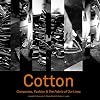 Cotton: Companies, Fashion and the Fabric of Our Lives