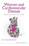 Women and Cardiovascular Disease: Addressing Disparities in Care
