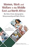 Women, Work and Welfare in the Middle East and North Africa: The Role of Socio-demographics, Entrepreneurship and Public Policies