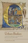 Urban Bodies: Communal Health in Late Medieval English Towns and Cities