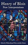 Henry of Blois: New Interpretations