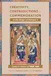 Creativity, Contradictions and Commemoration in the Reign of Richard II: Essays in Honour of Nigel Saul