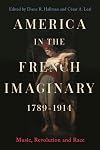 America in the French Imaginary, 1789-1914: Music, Revolution and Race