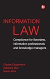 Information Law: Compliance for Librarians, Knowledge Managers and Information Professionals