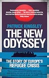 The New Odyssey: The Story of the Twenty-First Century Refugee Crisis