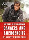Survival Skills Handbook: Dangers and Emergencies