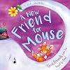 A New Friend for Mouse: Great friends can be hard to find