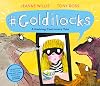 #Goldilocks: A Hashtag Cautionary Tale