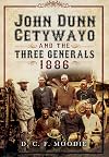 John Dunn, Cetywayo and the Three Generals