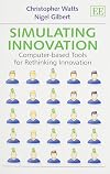 Simulating innovation : computer-based tools for rethinking innovation
