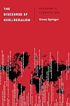 The Discourse of Neoliberalism: An Anatomy of a Powerful Idea (Discourse, Power and Society)