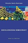 Decolonizing democracy : power in a solid state