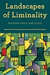 Landscapes of Liminality: Between Space and Place