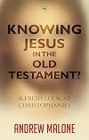 Knowing Jesus in the Old Testament