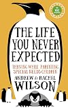 The Life You Never Expected