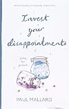 Invest Your Disappointments: Going For Growth