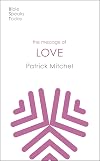 The Message of Love: The Only Thing That Counts (The Bible Speaks Today: New Testament)