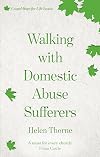 Walking with Domestic Abuse Sufferers (Gospel Hope for Life Issues)