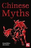 Chinese Myths (The World's Greatest Myths and Legends)