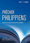 Prêcher Philippiens: Des plans de sermons pour la lettre de Paul aux Philippiens (Prier-Preparer-Precher) (French Edition)