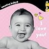 I Love You!: Amazing Baby