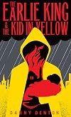 The Earlie King & the Kid in Yellow