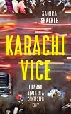 Karachi Vice: Life and Death in a Contested City