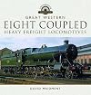 The Great Western Eight Coupled Heavy Freight Locomotives (Locomotive Portfolios)