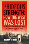 That Hideous Strength: How the West Was Lost