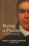 Being a Pastor: A Conversation with Andrew Fuller