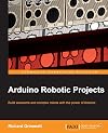 Arduino Robotic Projects