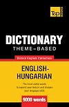 Theme-based dictionary British English-Hungarian - 9000 words