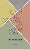 To Fold the Evening Star: New and Selected Poems