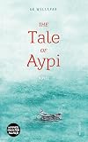 The Tale of Aypi