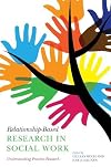 Relationship-based research in social work : understanding practice-near research