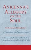 Avicenna's Allegory on the Soul: An Ismaili Interpretation (Ismaili Texts and Translations Book 22)