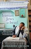 Iranian Jews in Israel: Between Persian Cultural Identity and Israeli Nationalism