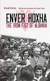 Enver Hoxha: The Iron Fist of Albania