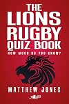 The Lions Rugby Quiz Book