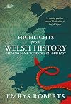 Highlights From Welsh History: Opening Some Windows to Our Past