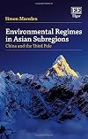 Environmental regimes in asian subregions : china and the third pole