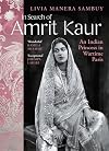 In Search of Amrit Kaur: An Indian Princess in Wartime Paris