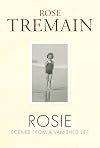 Rosie: Scenes from a Vanished Life