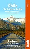 Chile: The Carretera Austral: A Guide to One of the World's Most Scenic Road Trips (Bradt Travel Guide)
