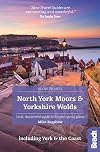 Bradt Slow Travel : North York Moors & Yorkshire Wolds : 2018 : 2nd edition