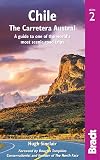 Chile: The Carretera Austral: A Guide to One of the Worldβs Most Scenic Road Trips (Bradt Travel Guide)