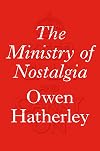 The Ministry of Nostalgia