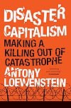 Disaster Capitalism: Making a Killing Out of Catastrophe