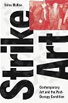 Strike Art: Contemporary Art and the Post-Occupy Condition